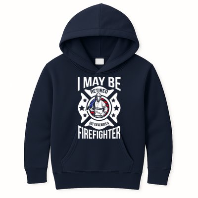 I May Be Retired But I'm A Firefighter Kids Hoodie