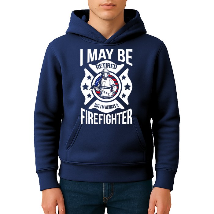 I May Be Retired But I'm A Firefighter Kids Hoodie