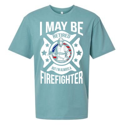 I May Be Retired But I'm A Firefighter Sueded Cloud Jersey T-Shirt