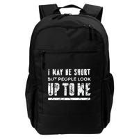 I May Be Short But People Look Up To Me Backpack