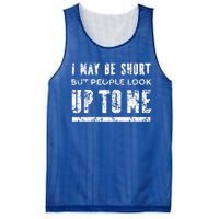 I May Be Short But People Look Up To Me Mesh Reversible Basketball Jersey Tank