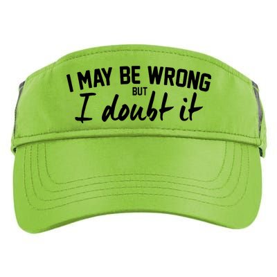 I May Be Wrong But I Doubt It Adult Drive Performance Visor