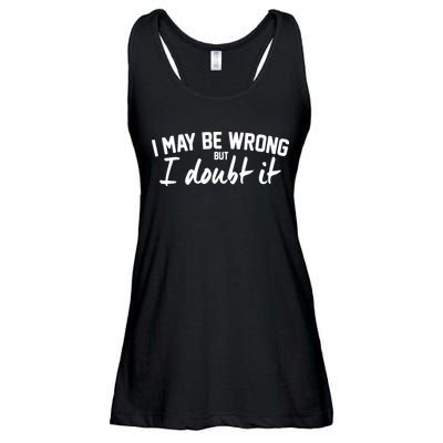 I May Be Wrong But I Doubt It Ladies Essential Flowy Tank