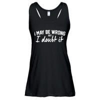 I May Be Wrong But I Doubt It Ladies Essential Flowy Tank