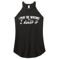 I May Be Wrong But I Doubt It Women's Perfect Tri Rocker Tank