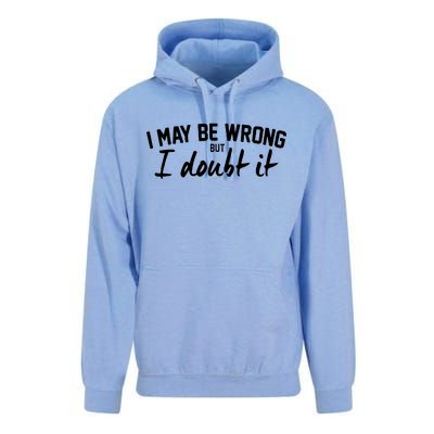 I May Be Wrong But I Doubt It Unisex Surf Hoodie