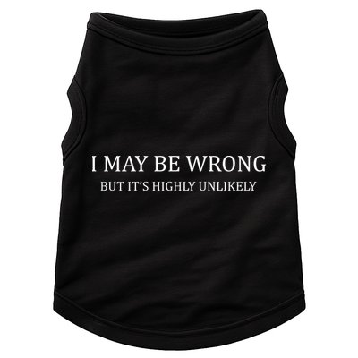 I May Be Wrong But It's Highly Unlikely Doggie Tank