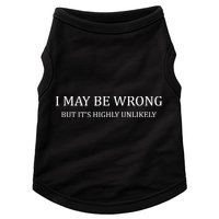 I May Be Wrong But It's Highly Unlikely Doggie Tank