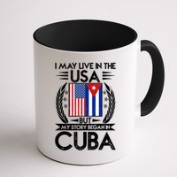 I May Live In The USA But My Story Began In Cuba Mug