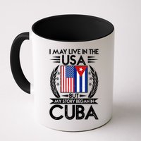 I May Live In The USA But My Story Began In Cuba Mug