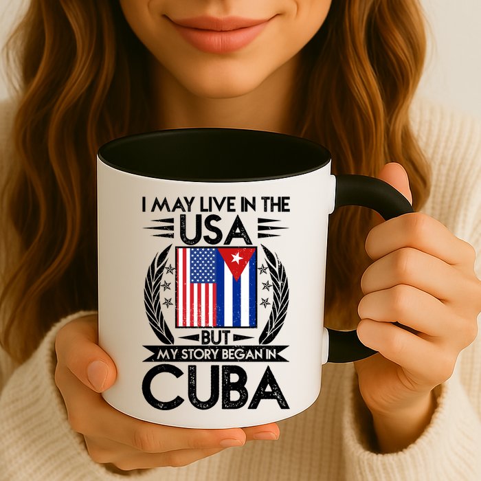 I May Live In The USA But My Story Began In Cuba Mug