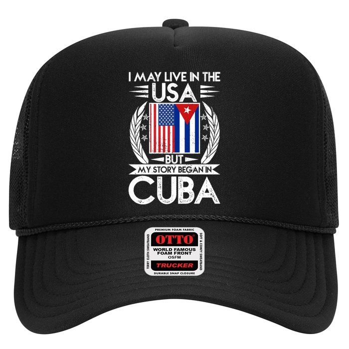 I May Live In The USA But My Story Began In Cuba Hat
