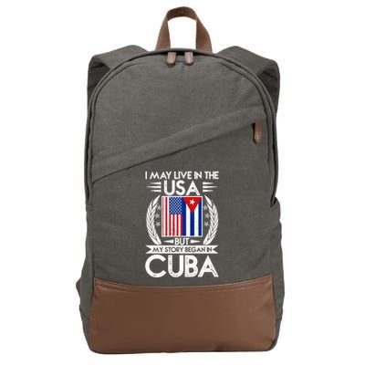 I May Live In The USA But My Story Began In Cuba Cotton Canvas Backpack