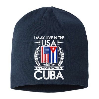 I May Live In The USA But My Story Began In Cuba Sustainable Beanie