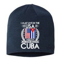 I May Live In The USA But My Story Began In Cuba Sustainable Beanie