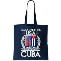 I May Live In The USA But My Story Began In Cuba Bag