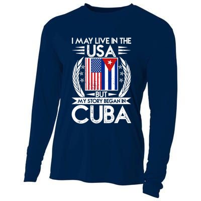 I May Live In The USA But My Story Began In Cuba Cooling Performance Long Sleeve Crew