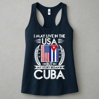 I May Live In The USA But My Story Began In Cuba Womens Tank Top