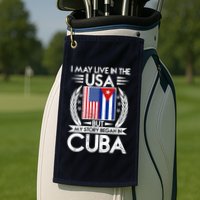 I May Live In The USA But My Story Began In Cuba Golf Towel