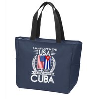 I May Live In The USA But My Story Began In Cuba Zip Tote Bag