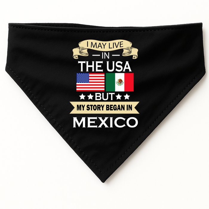 I May Live In The USA But My Story Began In Mexico USA-Made Doggie Bandana