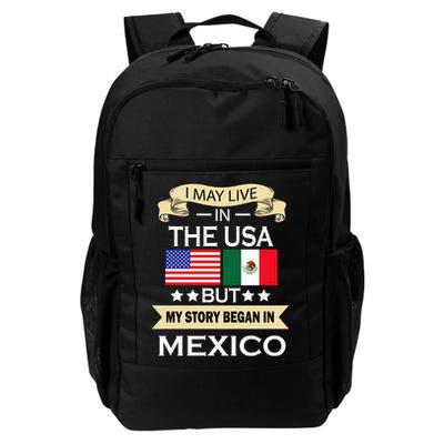 I May Live In The USA But My Story Began In Mexico Backpack