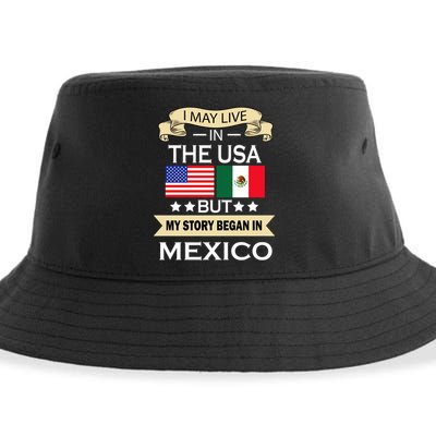 I May Live In The USA But My Story Began In Mexico Sustainable Bucket Hat