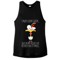 I May Look Calm But In My Head I Pecked You 3 Times Ladies PosiCharge Tri-Blend Wicking Tank