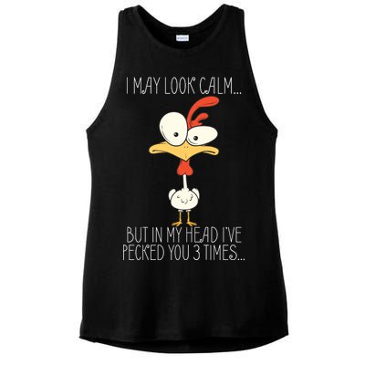 I May Look Calm But In My Head I Pecked You 3 Times Ladies PosiCharge Tri-Blend Wicking Tank