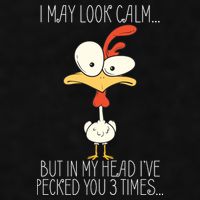 I May Look Calm But In My Head I Pecked You 3 Times Ladies PosiCharge Tri-Blend Wicking Tank