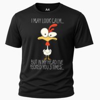 I May Look Calm But In My Head I Pecked You 3 Times Performance Shirt