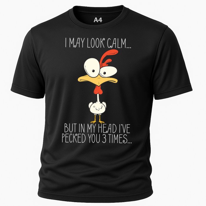 I May Look Calm But In My Head I Pecked You 3 Times Performance Shirt