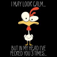 I May Look Calm But In My Head I Pecked You 3 Times Impact Tech Backpack