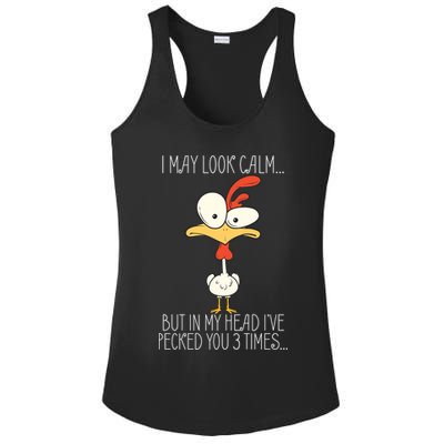 I May Look Calm But In My Head I Pecked You 3 Times Ladies PosiCharge Competitor Racerback Tank
