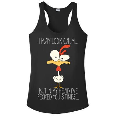 I May Look Calm But In My Head I Pecked You 3 Times Ladies PosiCharge Competitor Racerback Tank