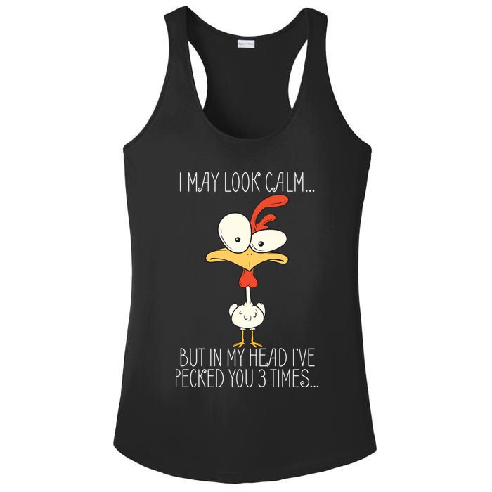 I May Look Calm But In My Head I Pecked You 3 Times Ladies PosiCharge Competitor Racerback Tank