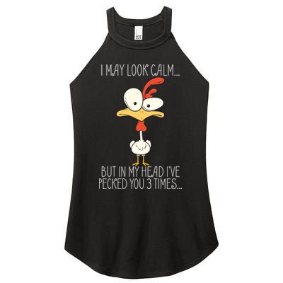 I May Look Calm But In My Head I Pecked You 3 Times Women's Perfect Tri Rocker Tank