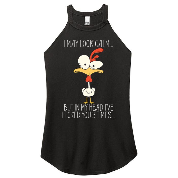 I May Look Calm But In My Head I Pecked You 3 Times Women's Perfect Tri Rocker Tank