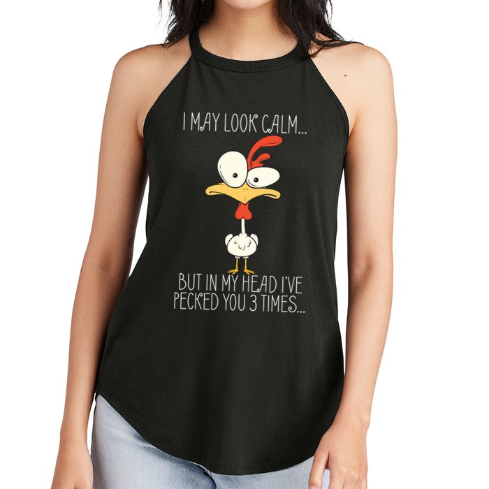 I May Look Calm But In My Head I Pecked You 3 Times Women's Perfect Tri Rocker Tank