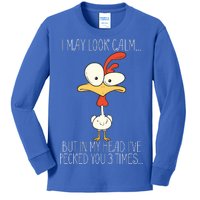 I May Look Calm But In My Head I Pecked You 3 Times Kids Long Sleeve Shirt