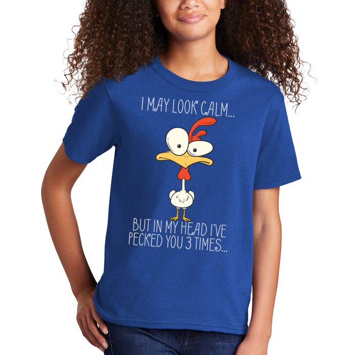 I May Look Calm But In My Head I Pecked You 3 Times Kids T-Shirt
