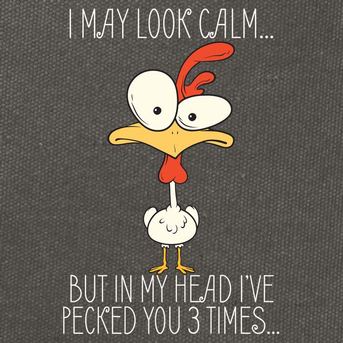 I May Look Calm But In My Head I Pecked You 3 Times Cotton Canvas Backpack