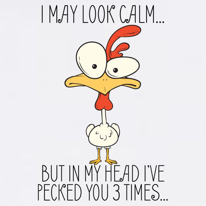I May Look Calm But In My Head I Pecked You 3 Times Garment-Dyed Sweatshirt