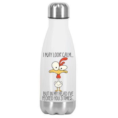 I May Look Calm But In My Head I Pecked You 3 Times Stainless Steel Insulated Water Bottle