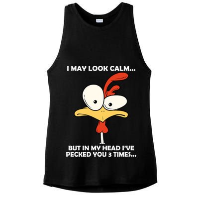 I May Look Calm But In My Head I've Pecked You 3 Times Ladies PosiCharge Tri-Blend Wicking Tank