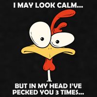 I May Look Calm But In My Head I've Pecked You 3 Times Ladies PosiCharge Tri-Blend Wicking Tank