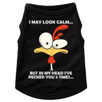 I May Look Calm But In My Head I've Pecked You 3 Times Doggie Tank