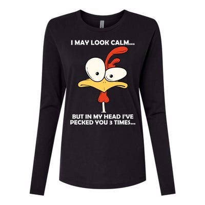 I May Look Calm But In My Head I've Pecked You 3 Times Womens Cotton Relaxed Long Sleeve T-Shirt