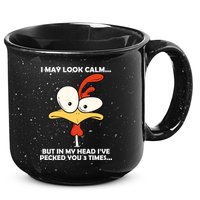 I May Look Calm But In My Head I've Pecked You 3 Times 15oz Campfire Ceramic Mug