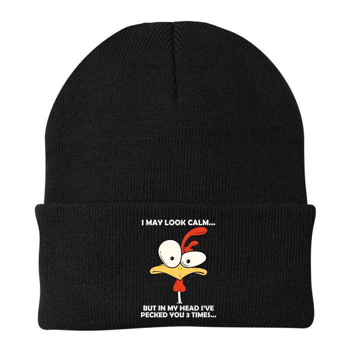 I May Look Calm But In My Head I've Pecked You 3 Times Beanie